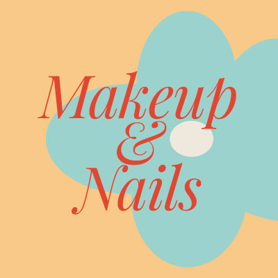 Makeup & Nails